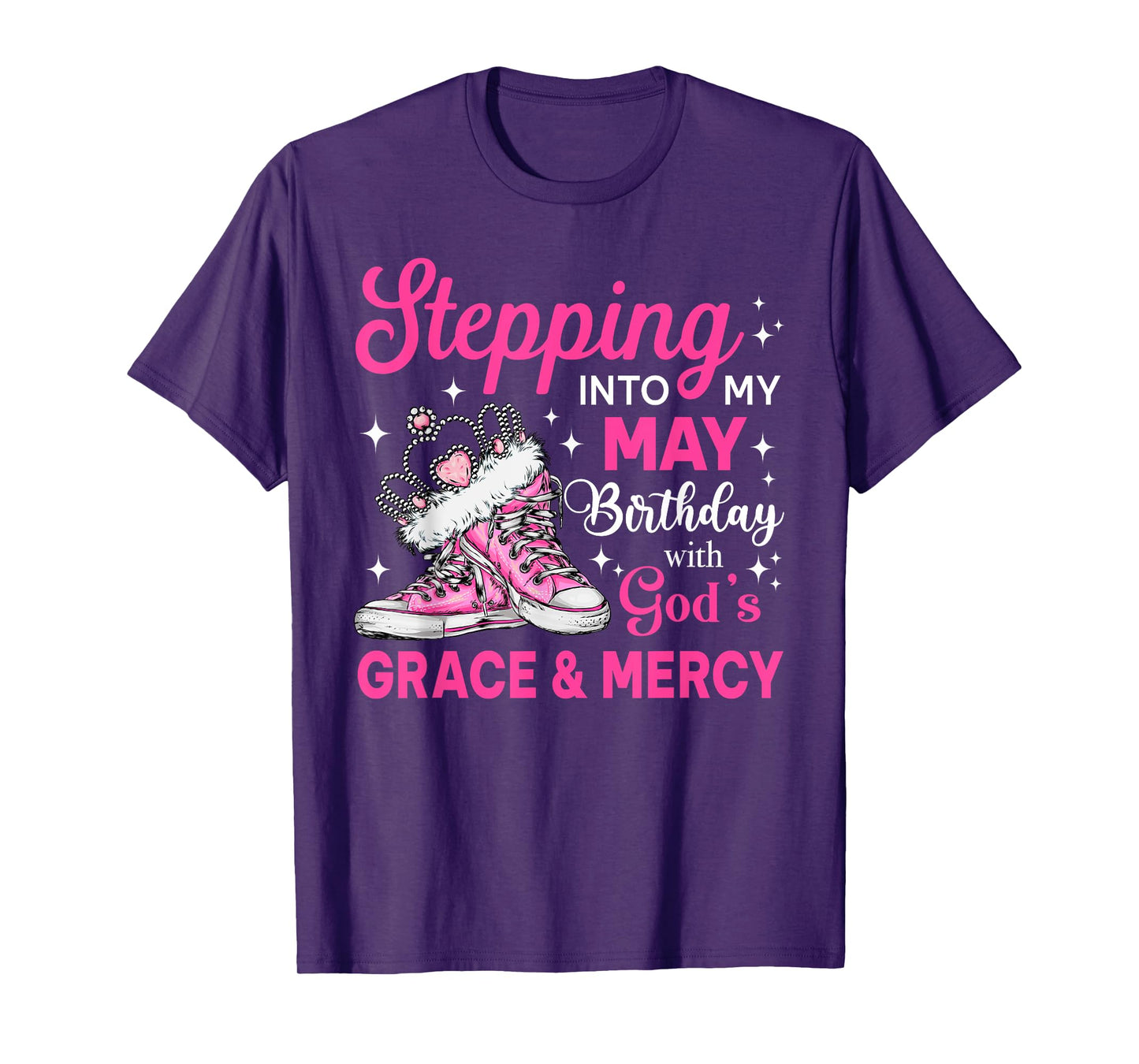 Steppin Into My May Birthday Women Shoes Bday Queen T-Shirt