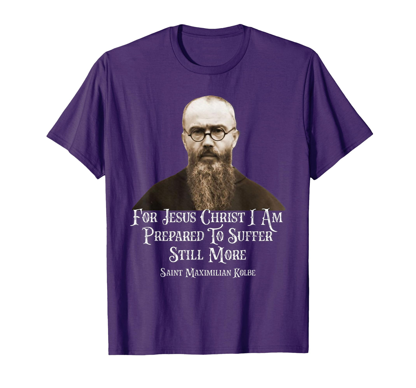 Catholic St. Maximilian Kolbe Quote T-Shirt
