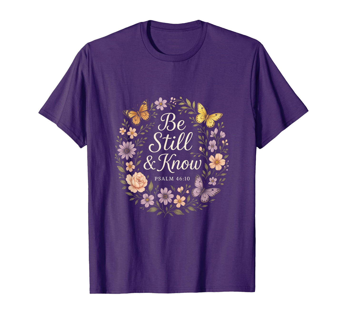 Be Still & Know - Christian Faith Bible Verse Art T-Shirt