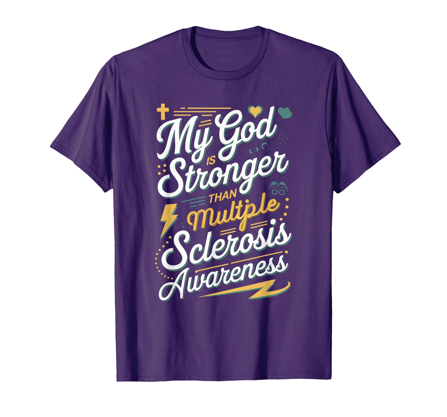 My God is Stronger Than Multiple Sclerosis T-Shirt