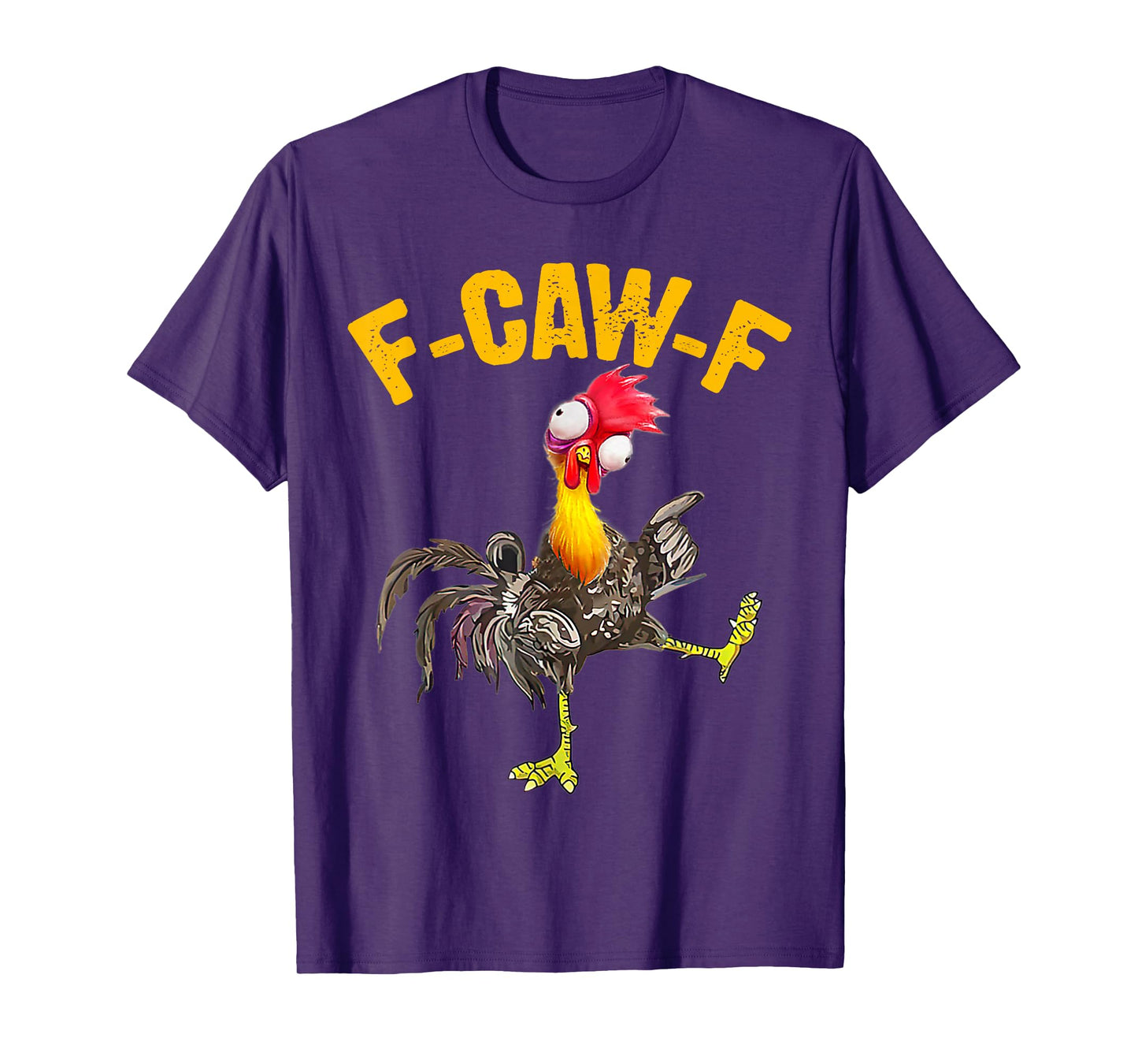 F-Caw-F Funny Chicken Humor F-Caw-F Quote Rooster Meme T-Shirt