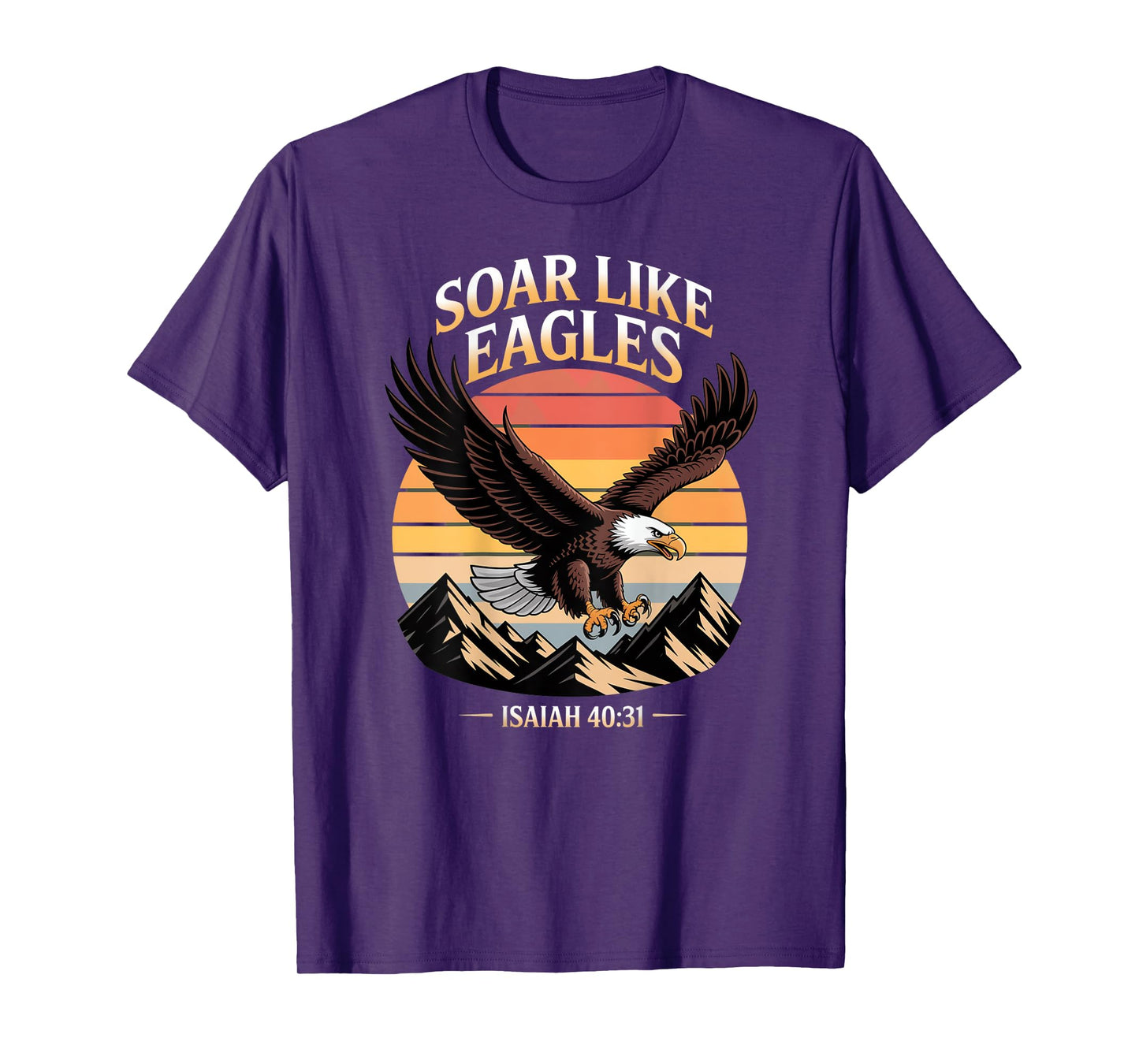 Soar on Wings like Eagles Isaiah 40:31 Eagle Design T-Shirt