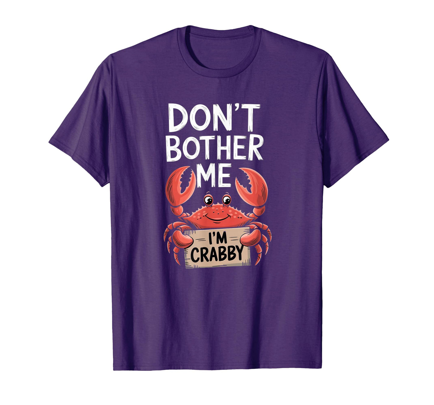 Don't Bother Me I'm Crabby T-Shirt