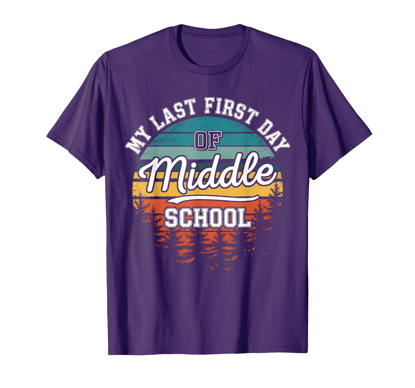 My Last First Day Of Middle School Funny Back To School T-Shirt
