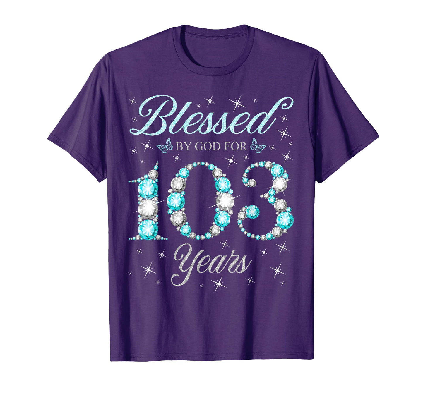 Blessed By God For 103 Years Old 103rd Birthday B-Day Party T-Shirt