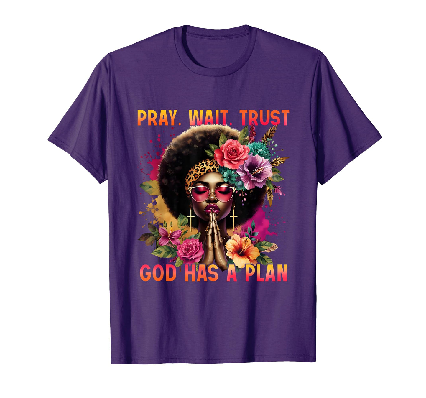 Pray Wait Trust Black Woman Christian Empowerment Afro T-Shirt