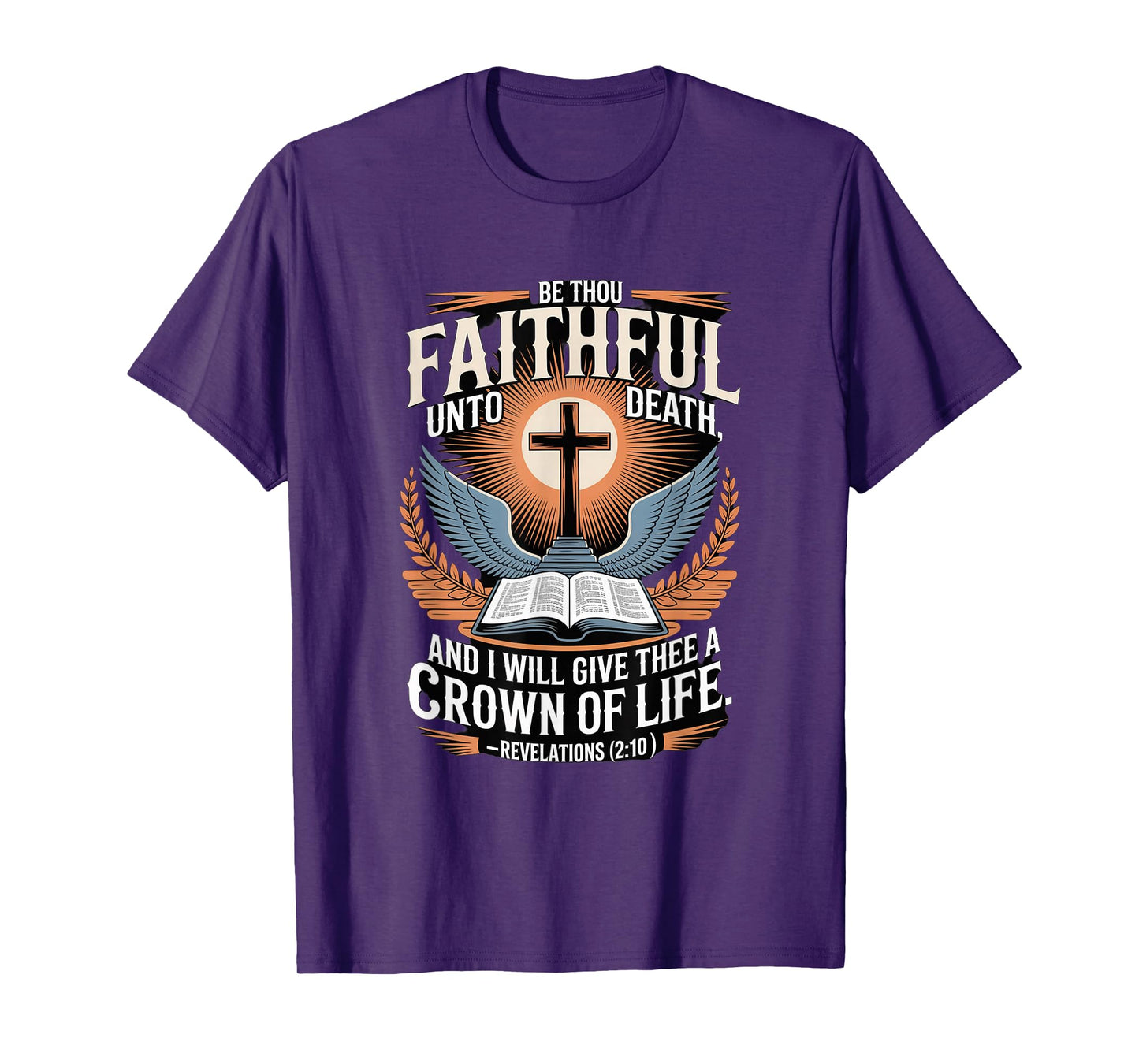 Be Thou Faithful Until Death and i Shall give You a Crown... T-Shirt