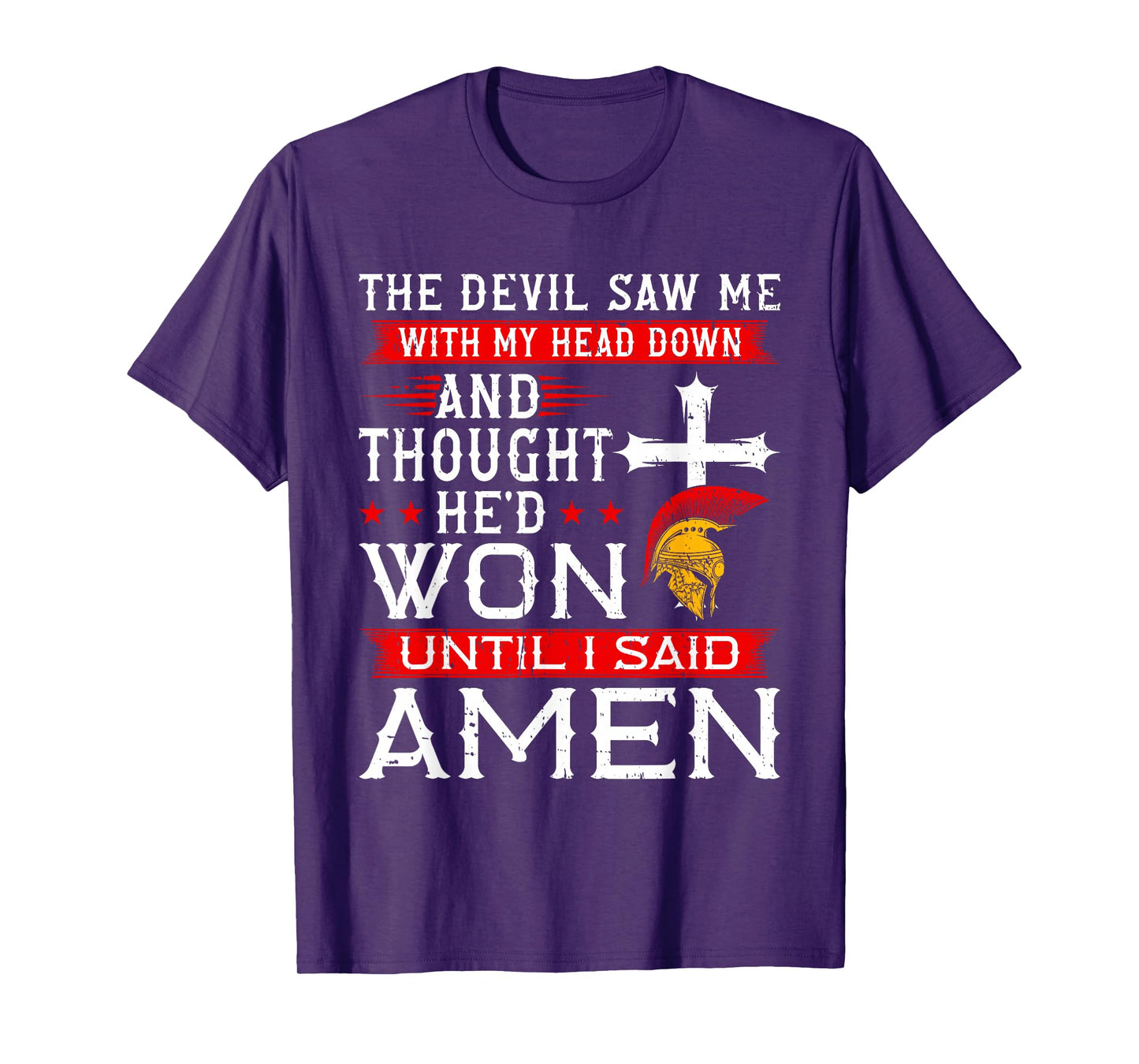 The Devil Saw Me and Thought He'd Won Until I Said Amen T-Shirt