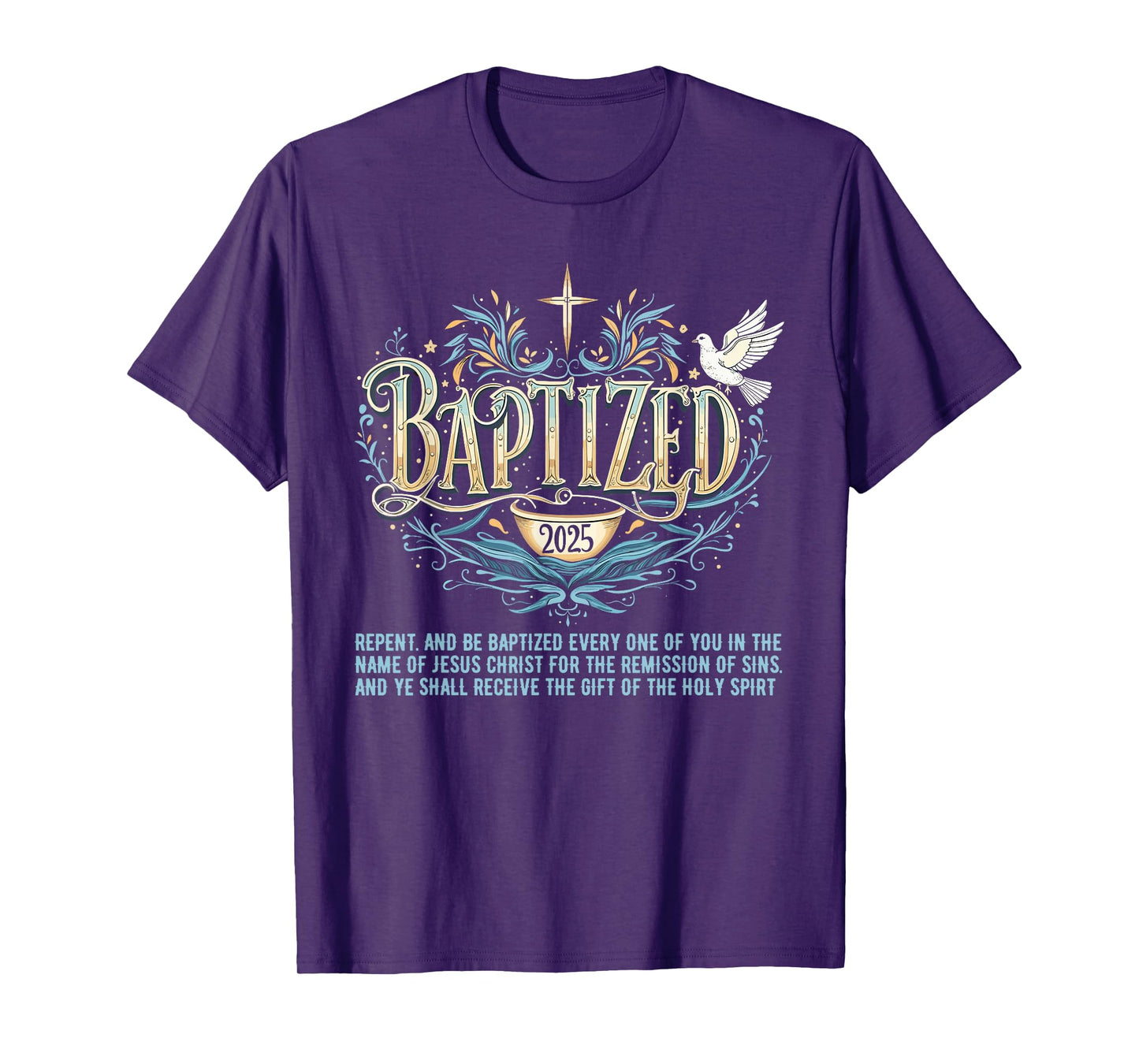 Baptized in 2025 Shirt Bible Verse for Christian Baptism T-Shirt