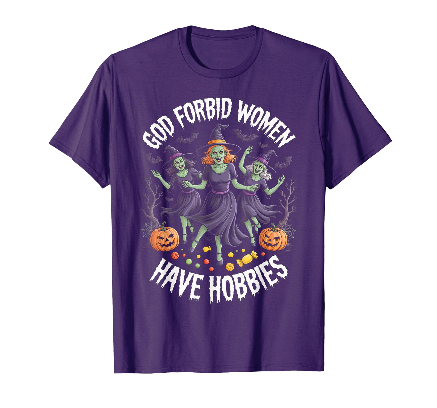 God Forbid Women Have Hobbies, Funny Witch T-Shirt