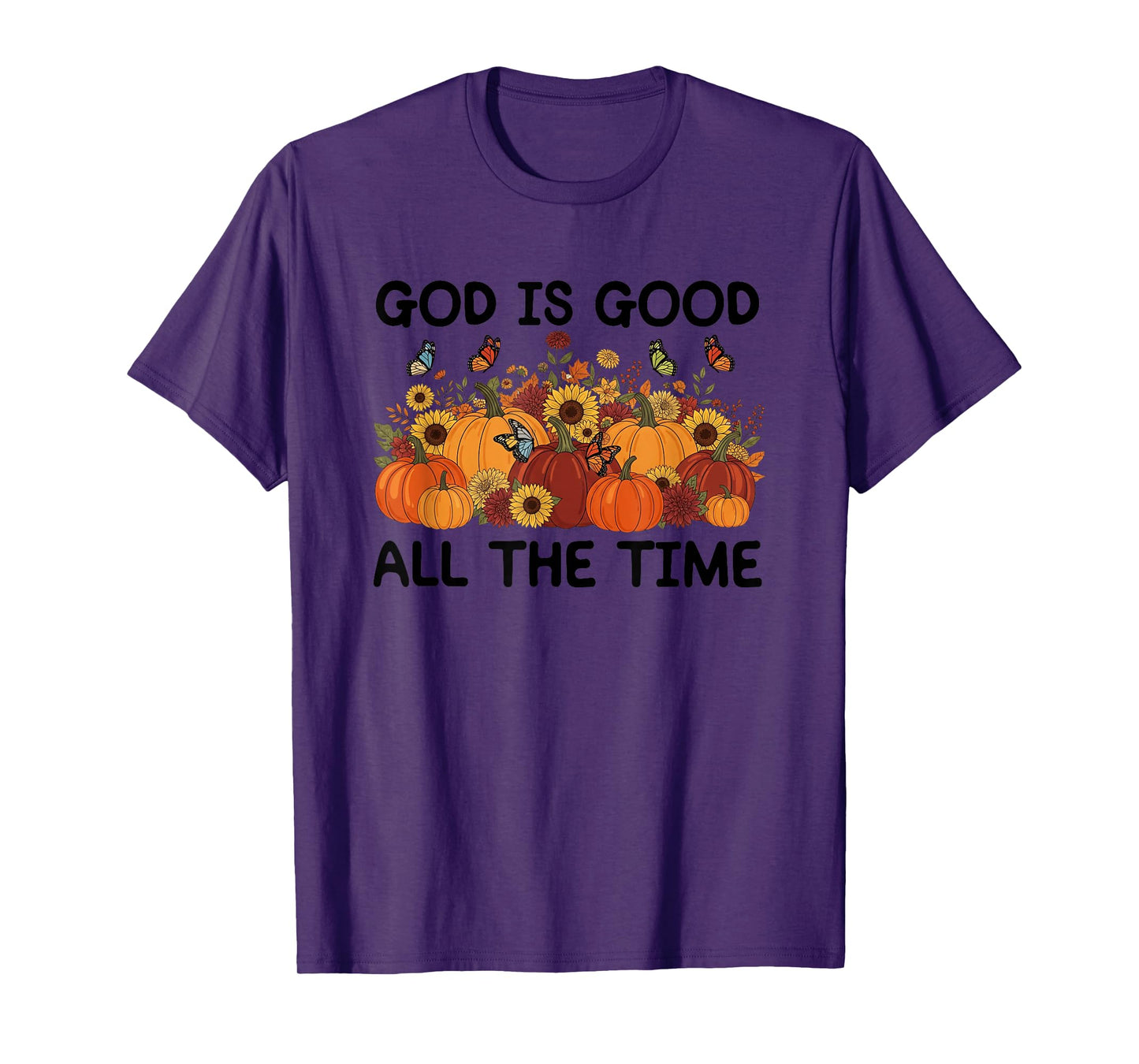 God is Good All The Time Pumpkin Autumn T-Shirt