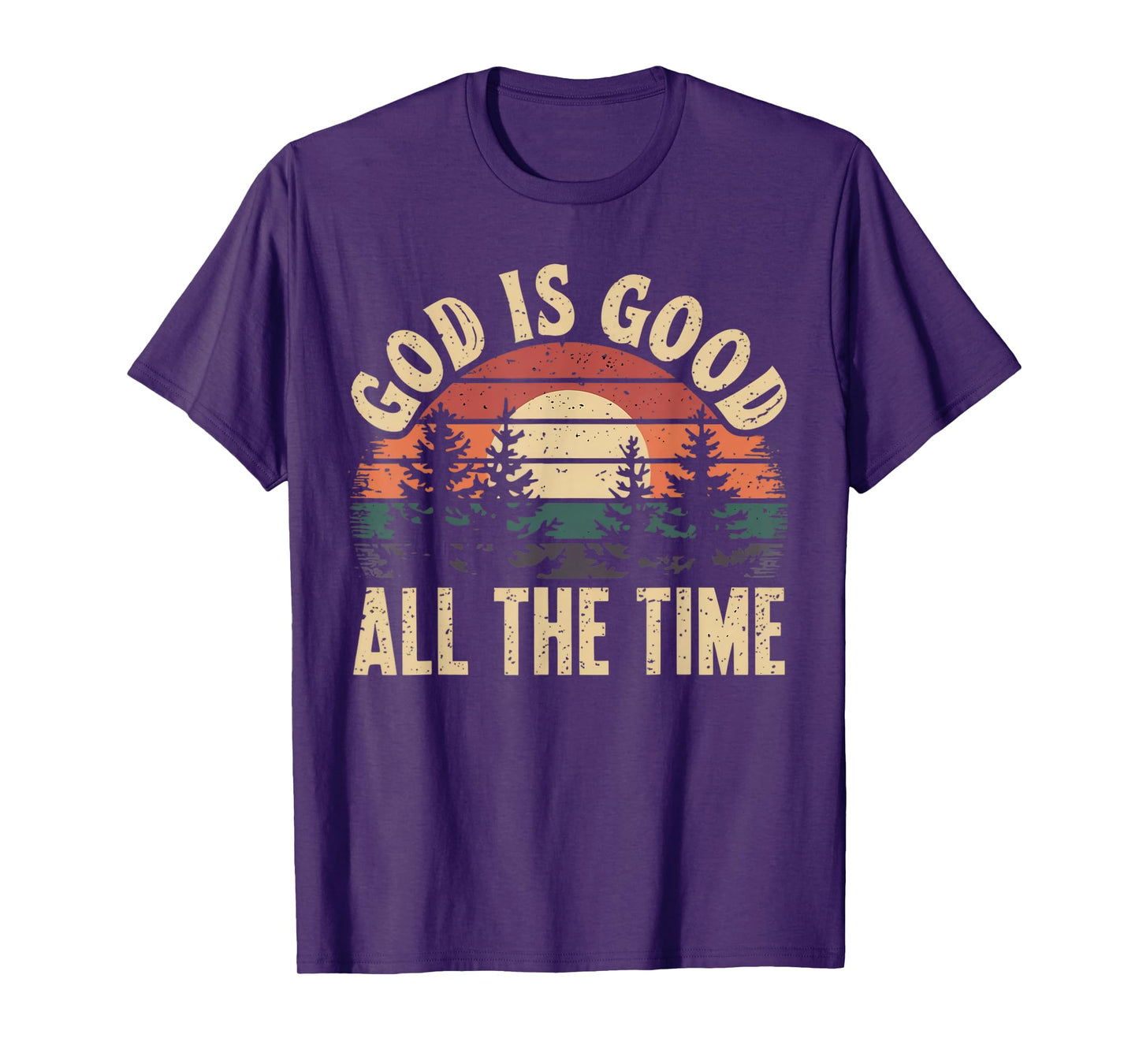 God is Good All The Time Christian Bible Verse Jesus Faith T-Shirt