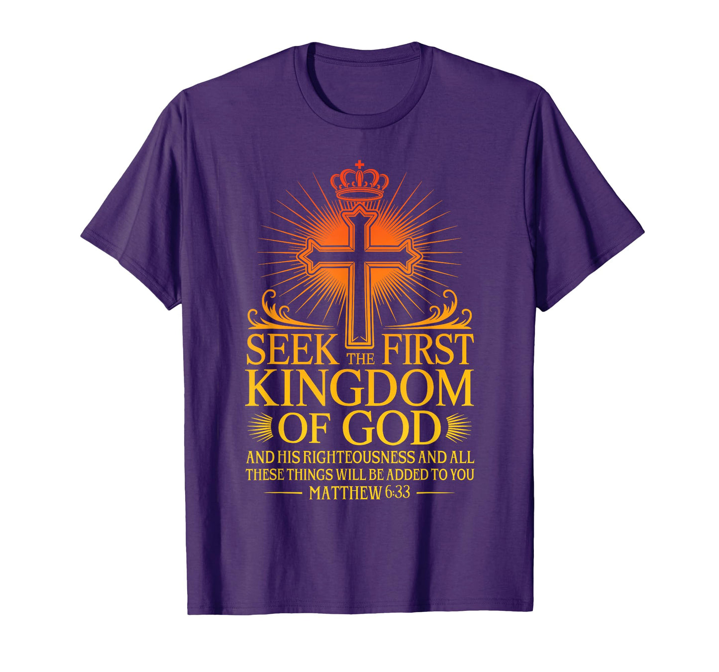 Seek First The Kingdom of God Matthew Christian Bible Verse T-Shirt