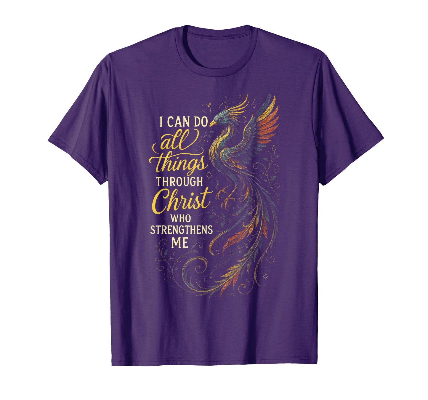 I Can Do All Things Through Christ - Christian Phoenix T-Shirt