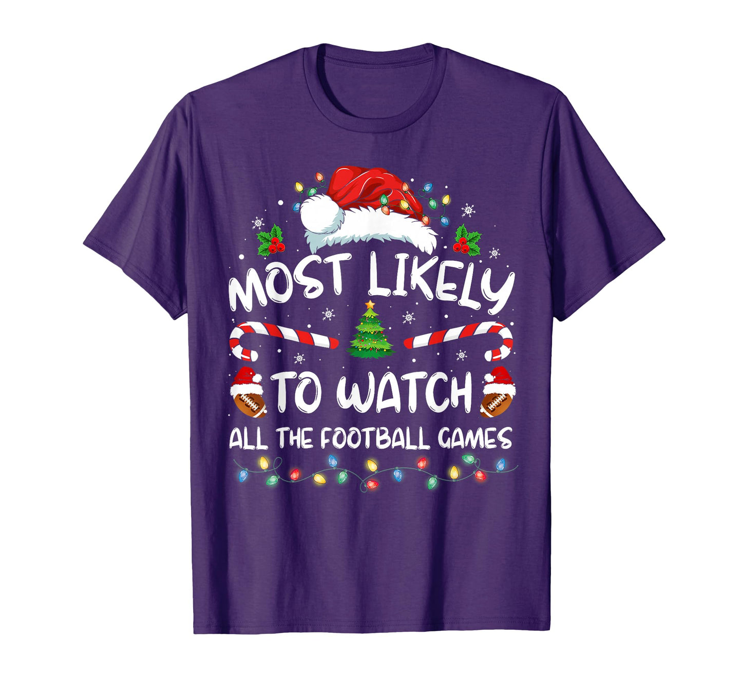 Most Likely To Watch All The Football Games Christmas Xmas T-Shirt