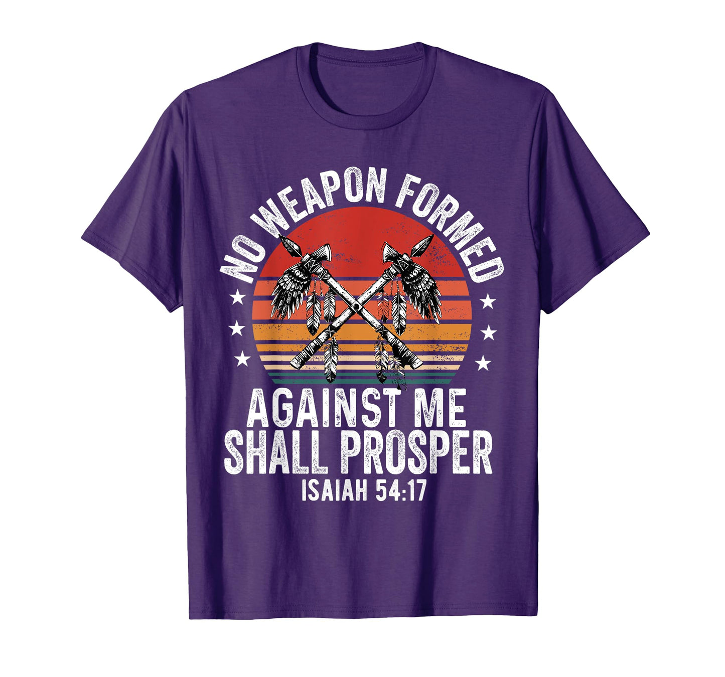No Weapon Formed Against Me Shall Prosper Christian Believer T-Shirt