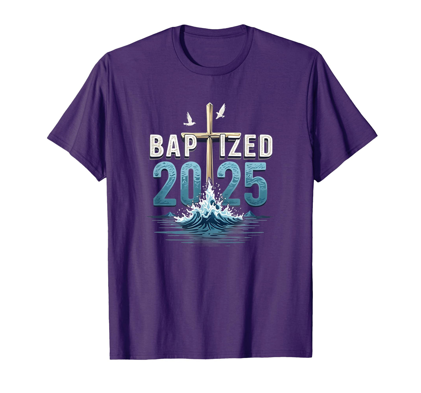 Baptized 2025 Cross and Water Christian Faith Design T-Shirt
