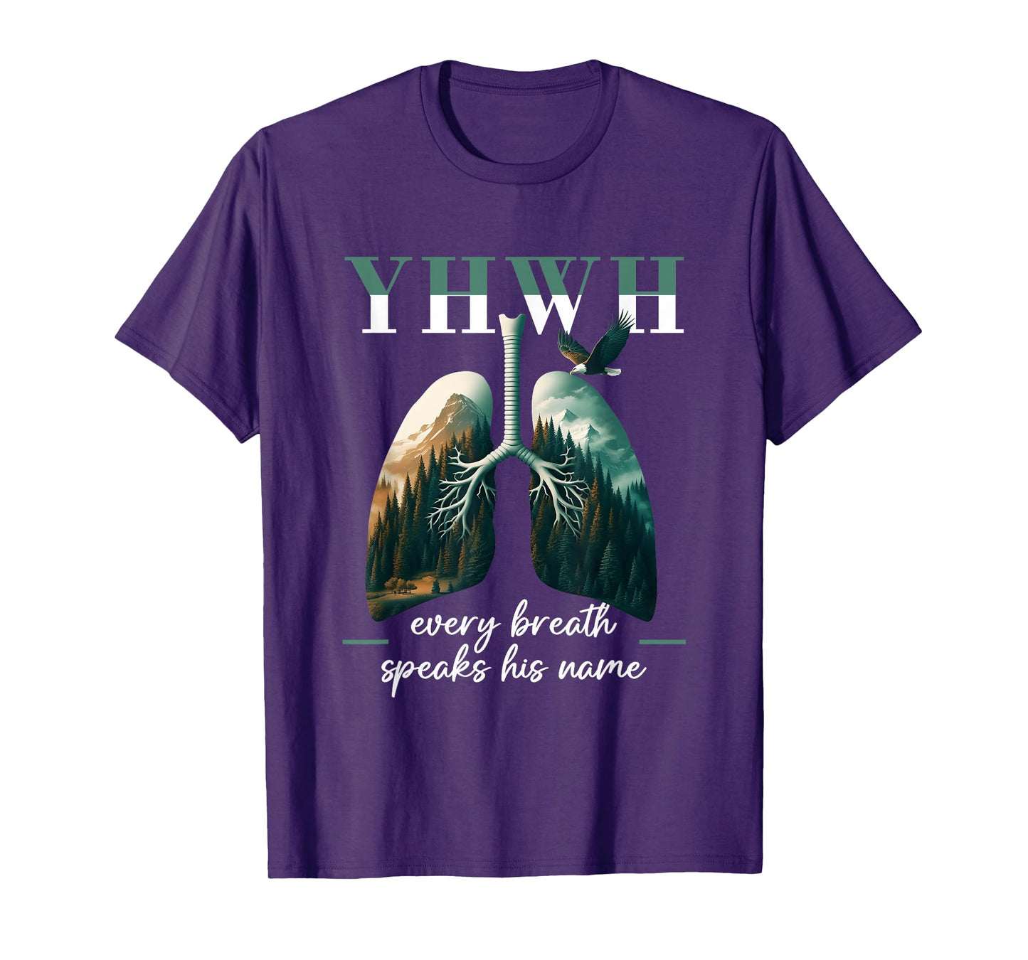 Yhwh Lungs Christian Every Breath Speaks His Name Saying T-Shirt