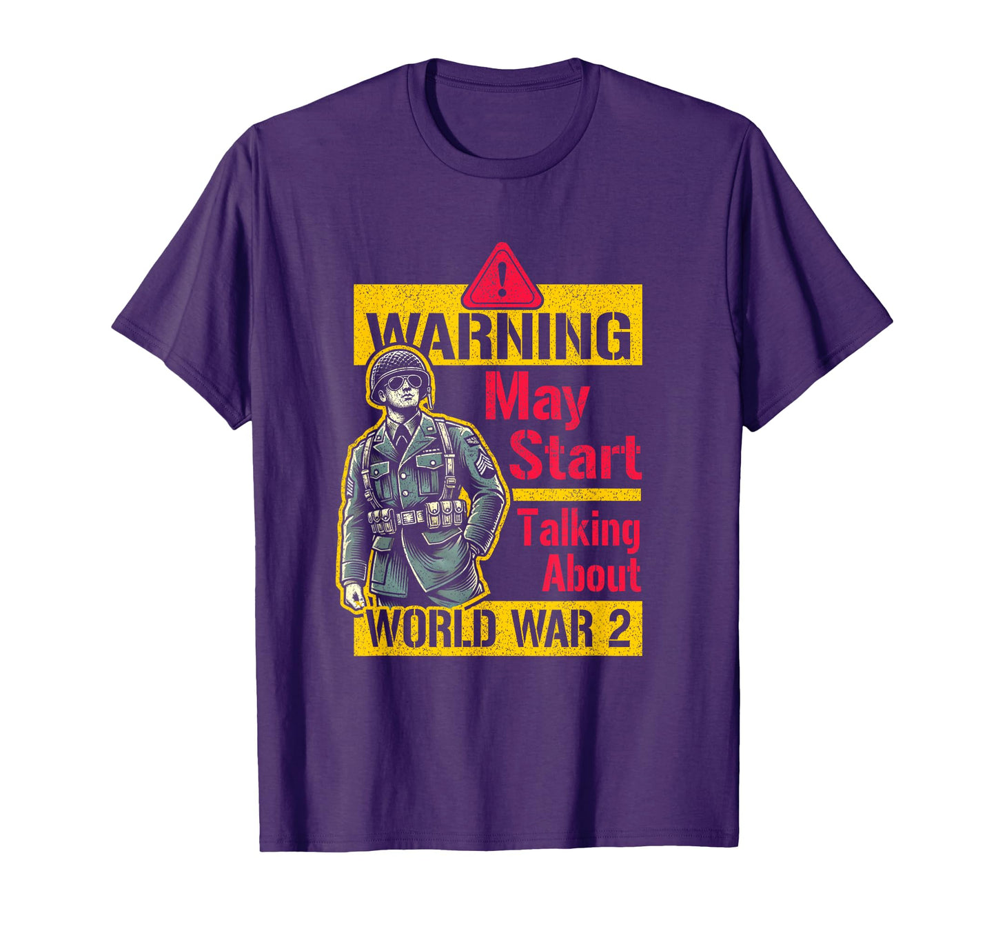 Warning May Start Talking About WW2 History Buff Soldier T-Shirt
