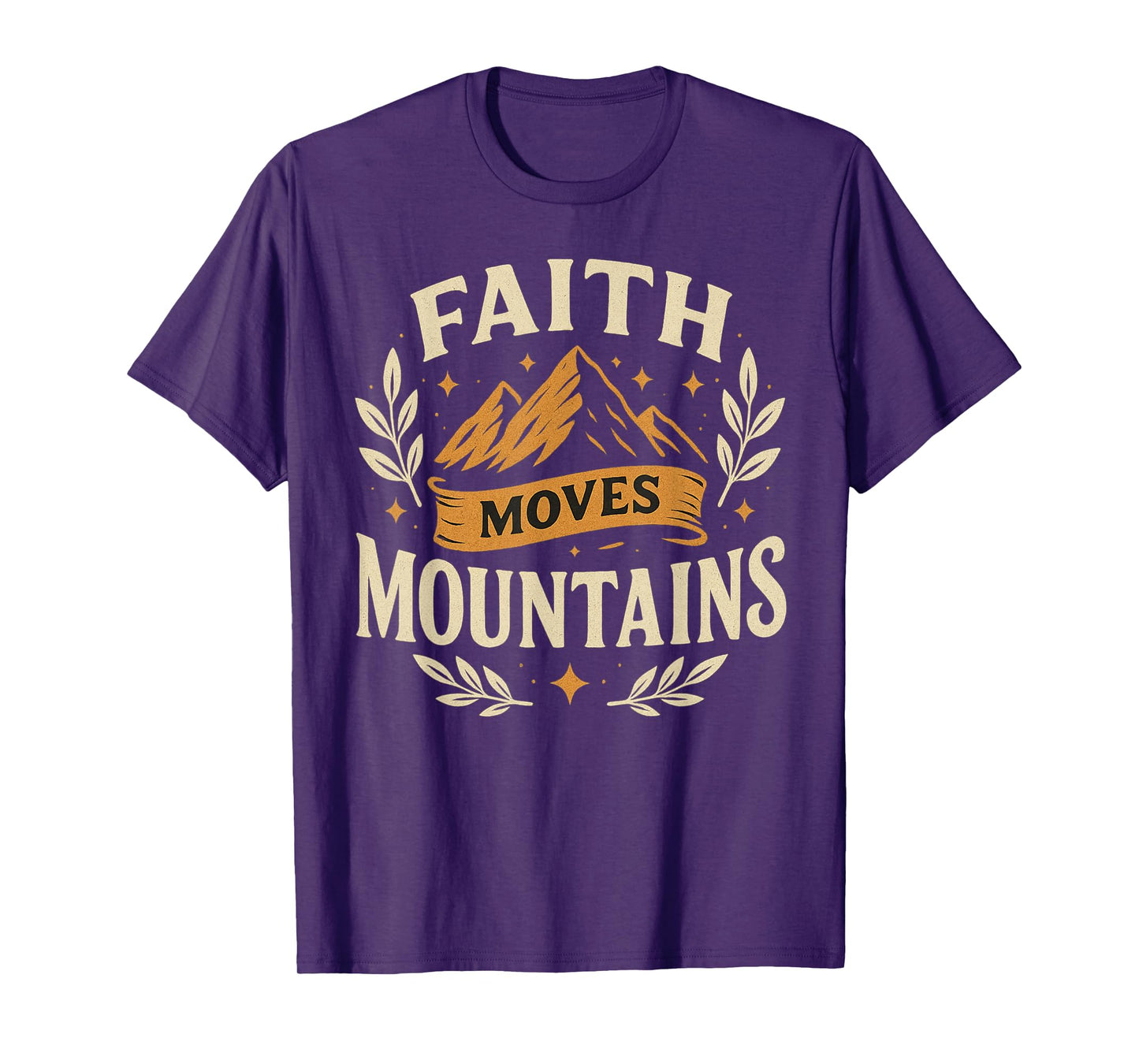Faith Moves Mountains Scripture Design T-Shirt