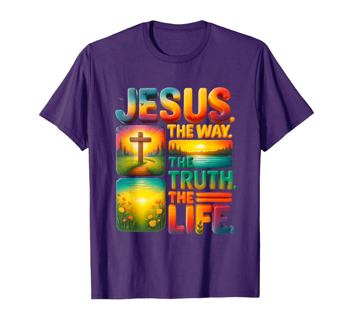 Jesus The Way Truth The Life Christian Faith Worship T-Shirt