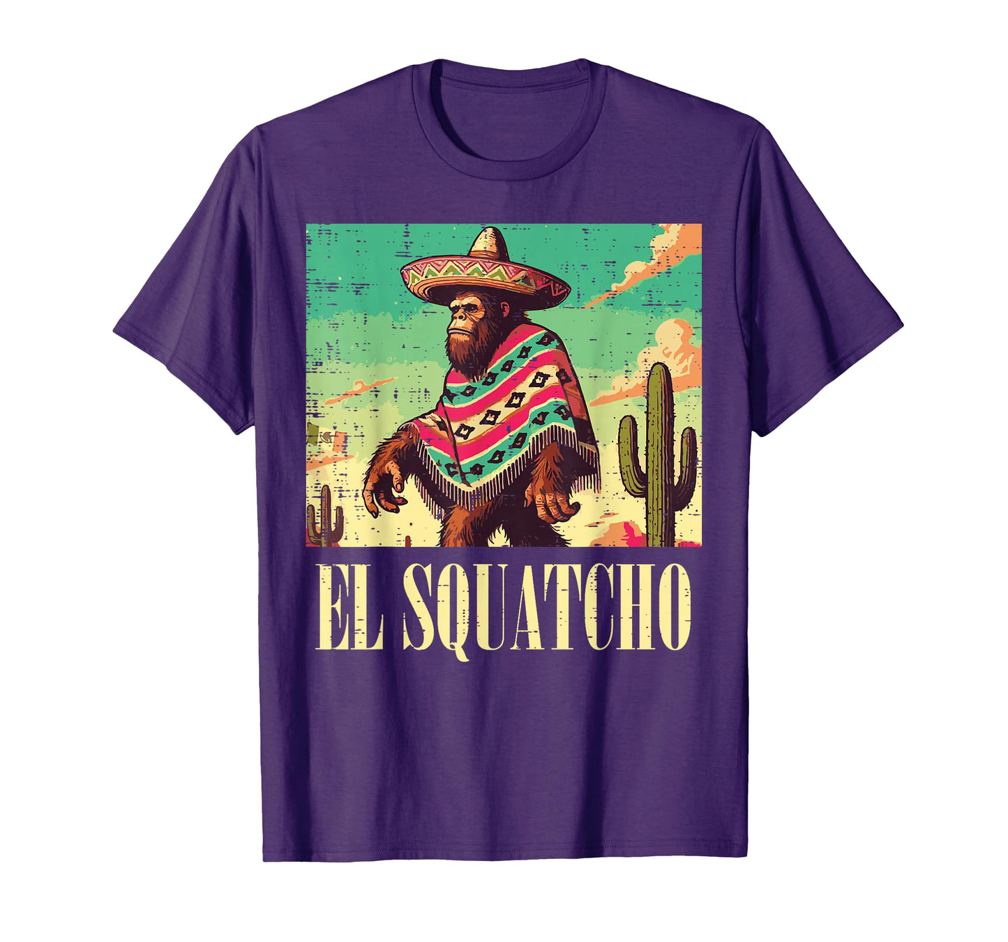 Bigfoot El Squatcho Funny Saying Sasquatch Men Women Kids T-Shirt