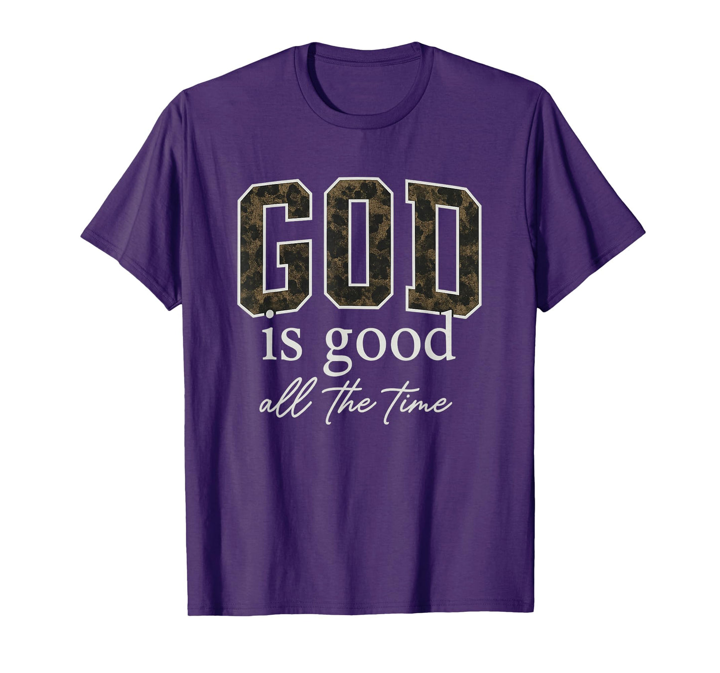 God is Good All The Time Christian Faith T-Shirt