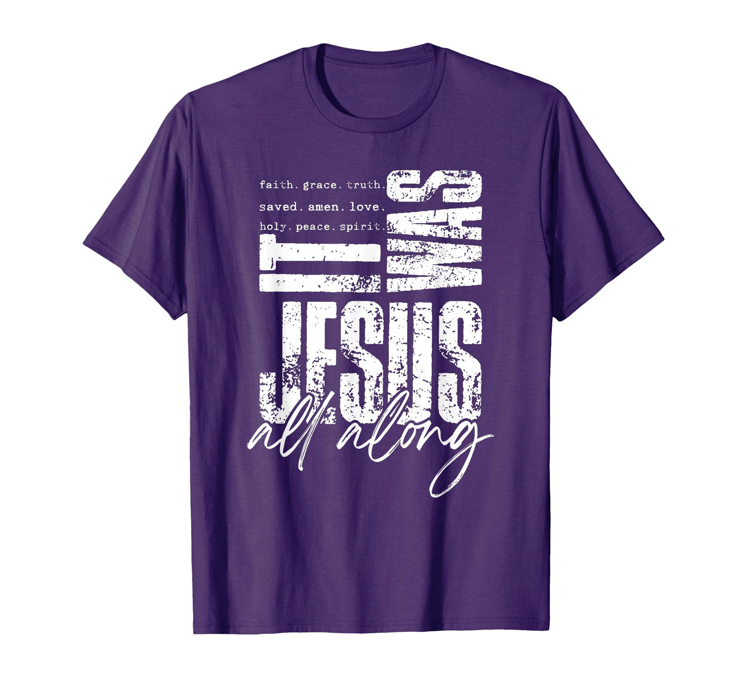 It was Jesus All Along Christian Faith Tee T-Shirt