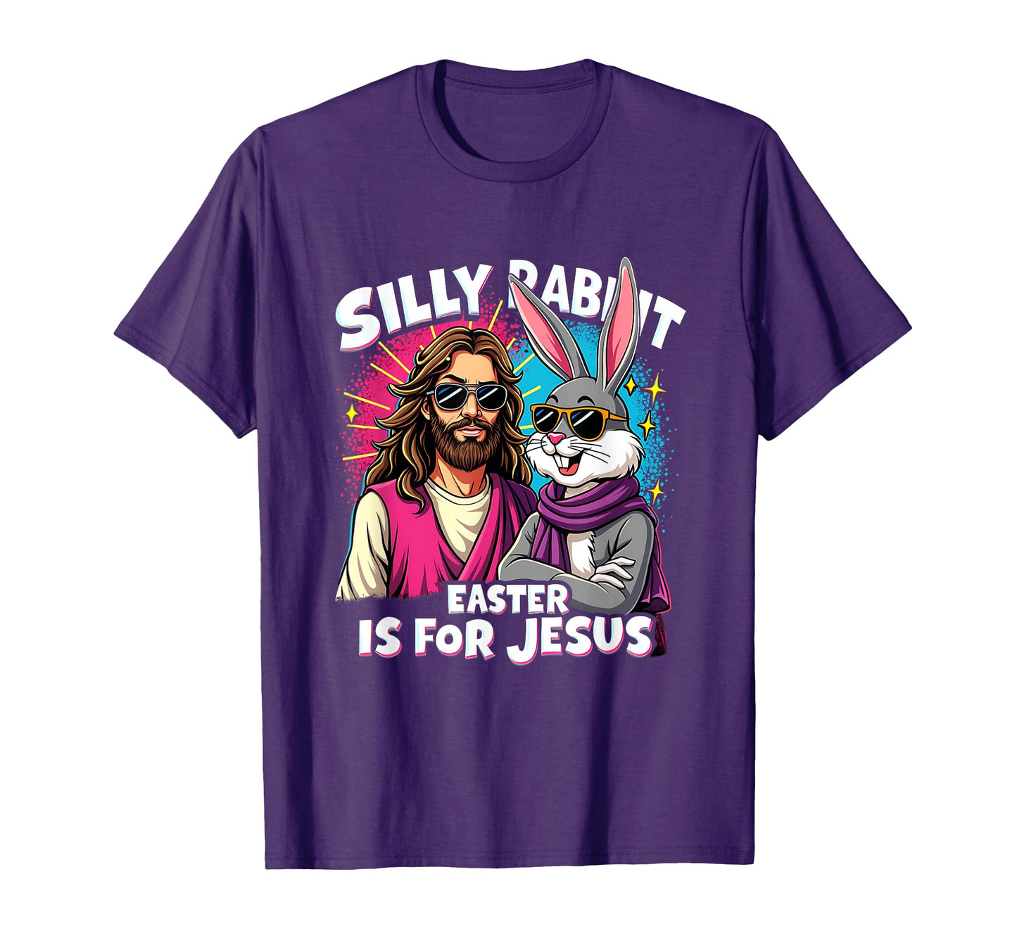 Funny Easter Day Easter Jesus Silly Rabbit Christian Faith T-Shirt