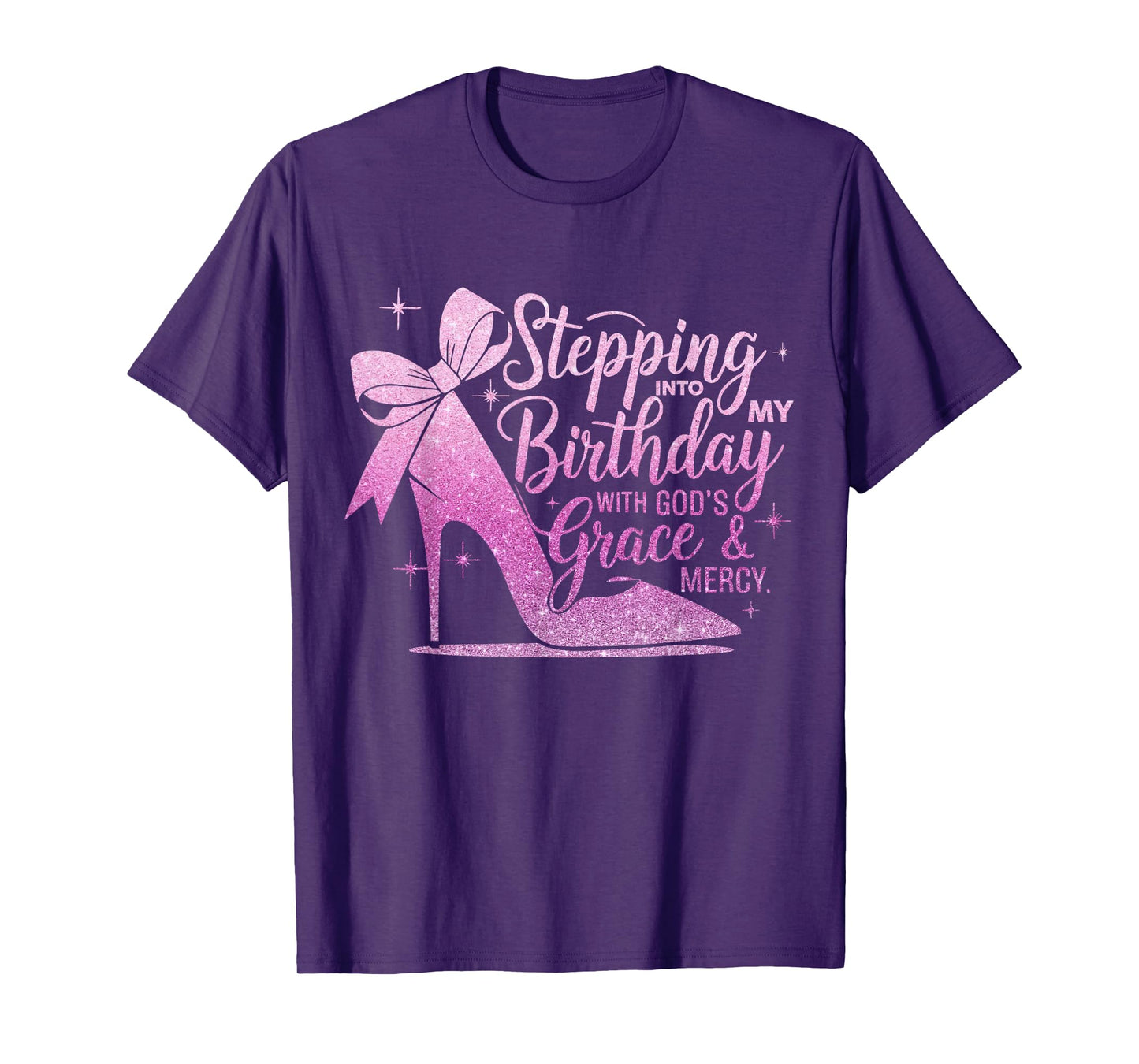 Stepping Into My August Birthday with God's Grace & Mercy T-Shirt