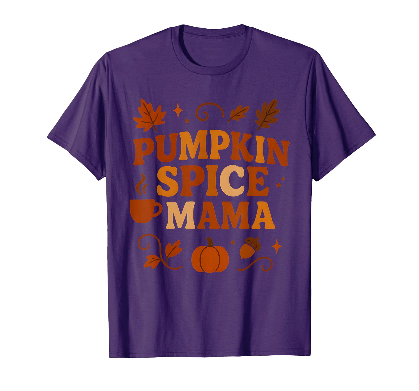 Pumpkin Spice Mama – Funny Fall Quote for Autumn Moms T-Shirt