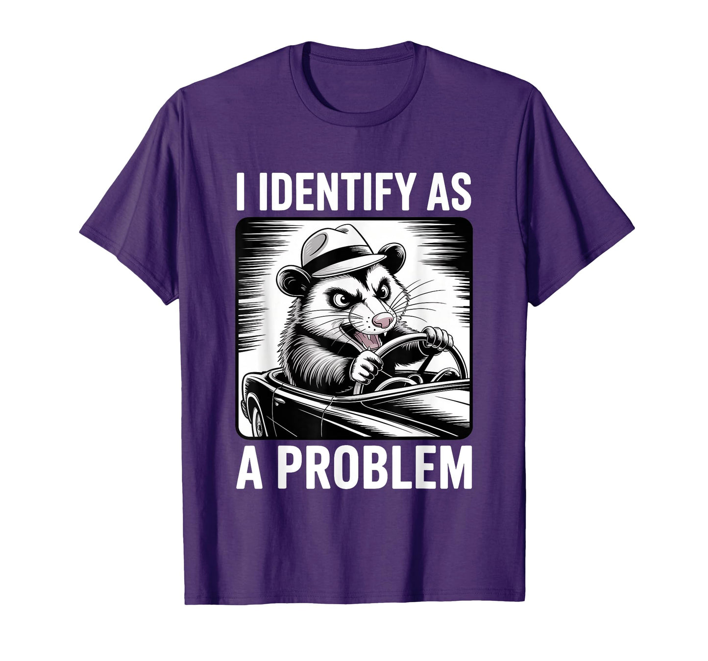 I Identify As A Problem Funny Sarcastic Humor Joke Opossum T-Shirt