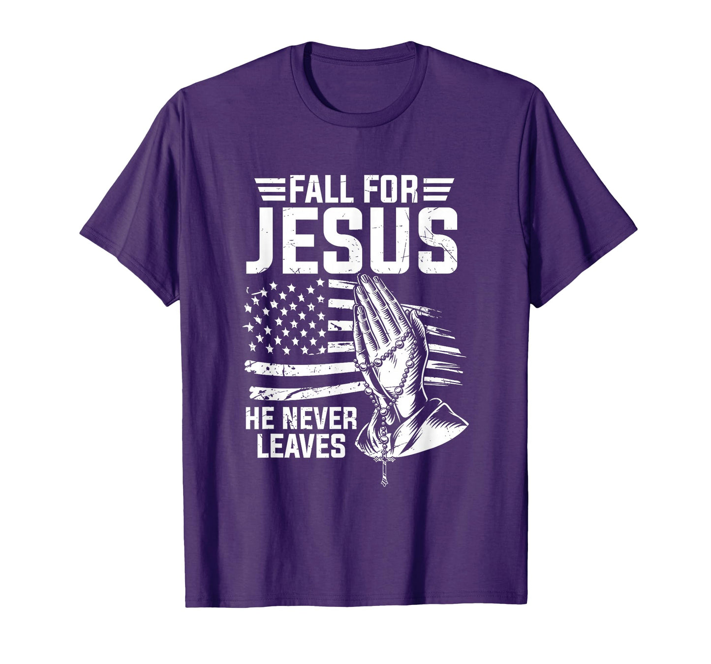 Fall for Jesus He Never Leaves Faith T-Shirt