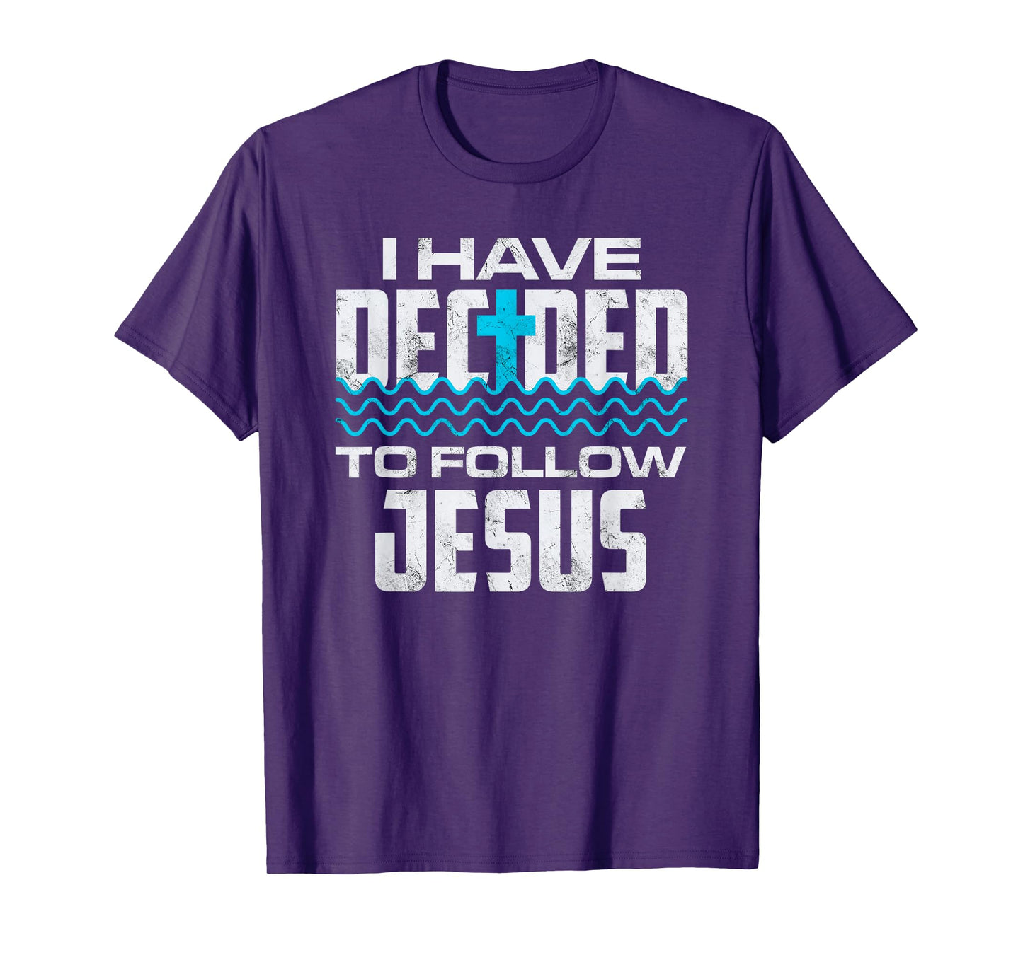 I Have Chosen To Follow Jesus, Baptism Baptized Christian T-Shirt