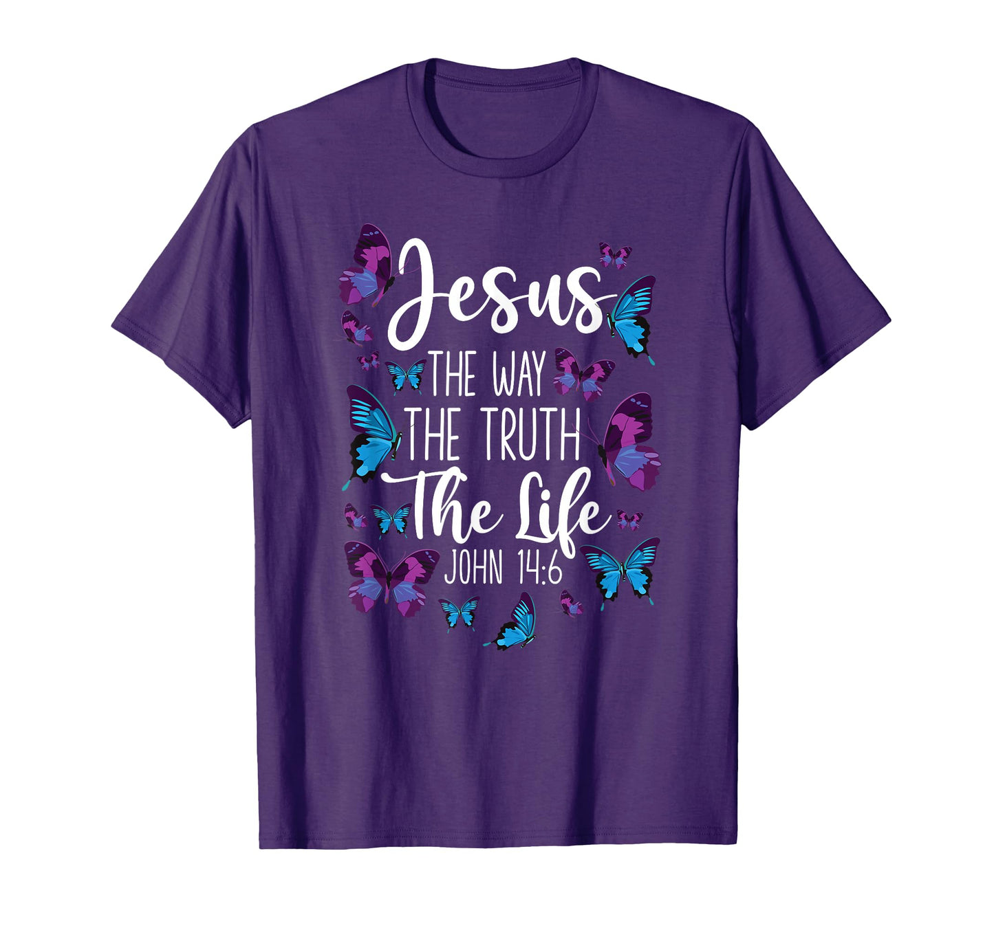 Christian Bible Verse Quote Butterfly John 14:6 T-Shirt