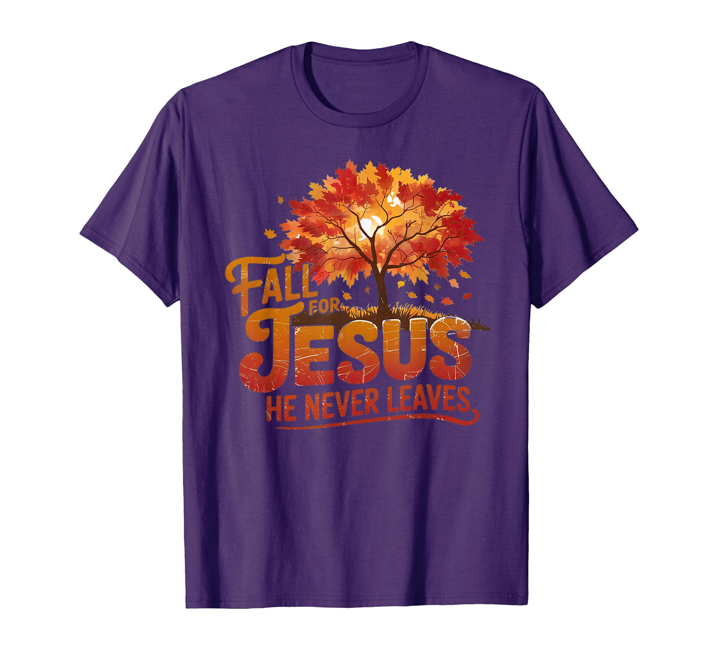 Fall for Jesus He Never Leaves Christian Faith Thanksgiving T-Shirt