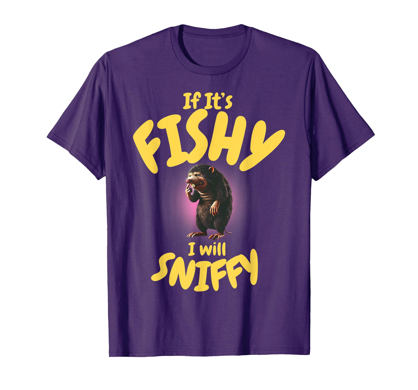 If It's Fishy I Will Sniffy Inappropriate Embarrassing Humor T-Shirt