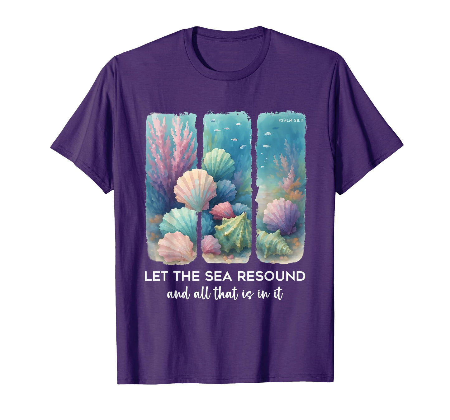 Let the Sea Resound Christian Ocean Bible Verse Summer T-Shirt