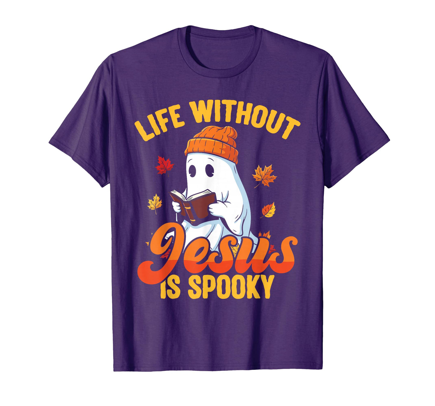 Life Without Jesus is Spooky Christian Ghost Fall Halloween T-Shirt