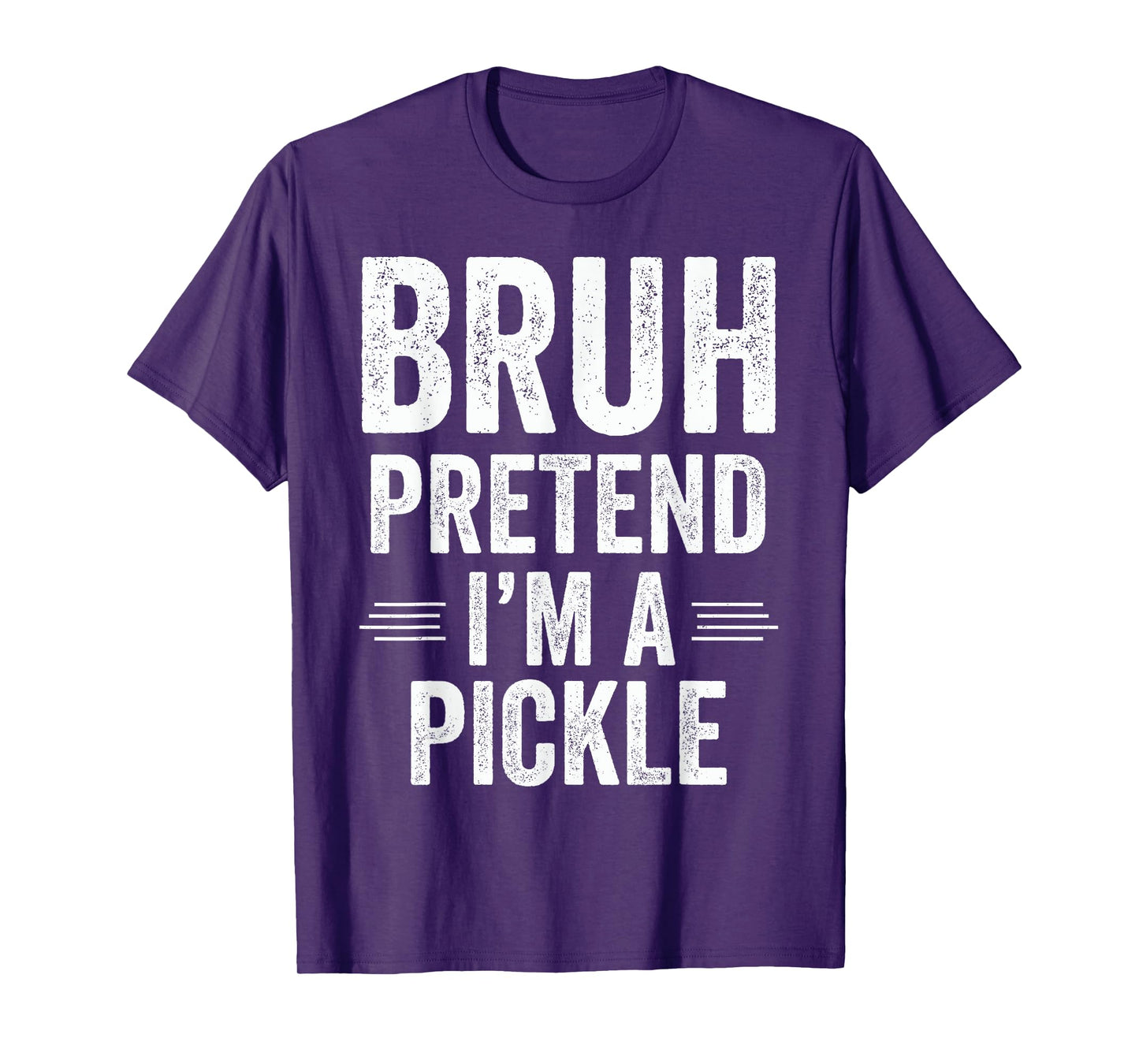 Pickle Costume Halloween Bruh Pretend I'm A Pickle Funny T-Shirt