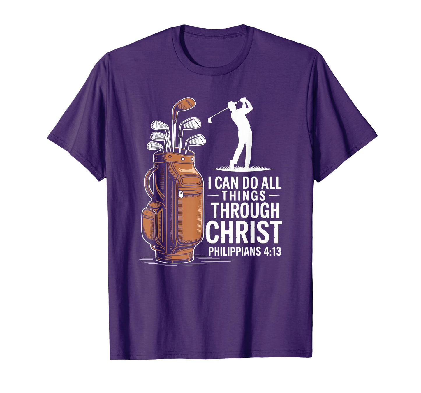 Christian Faith Golfer Philippians 4:13 Verse T-Shirt