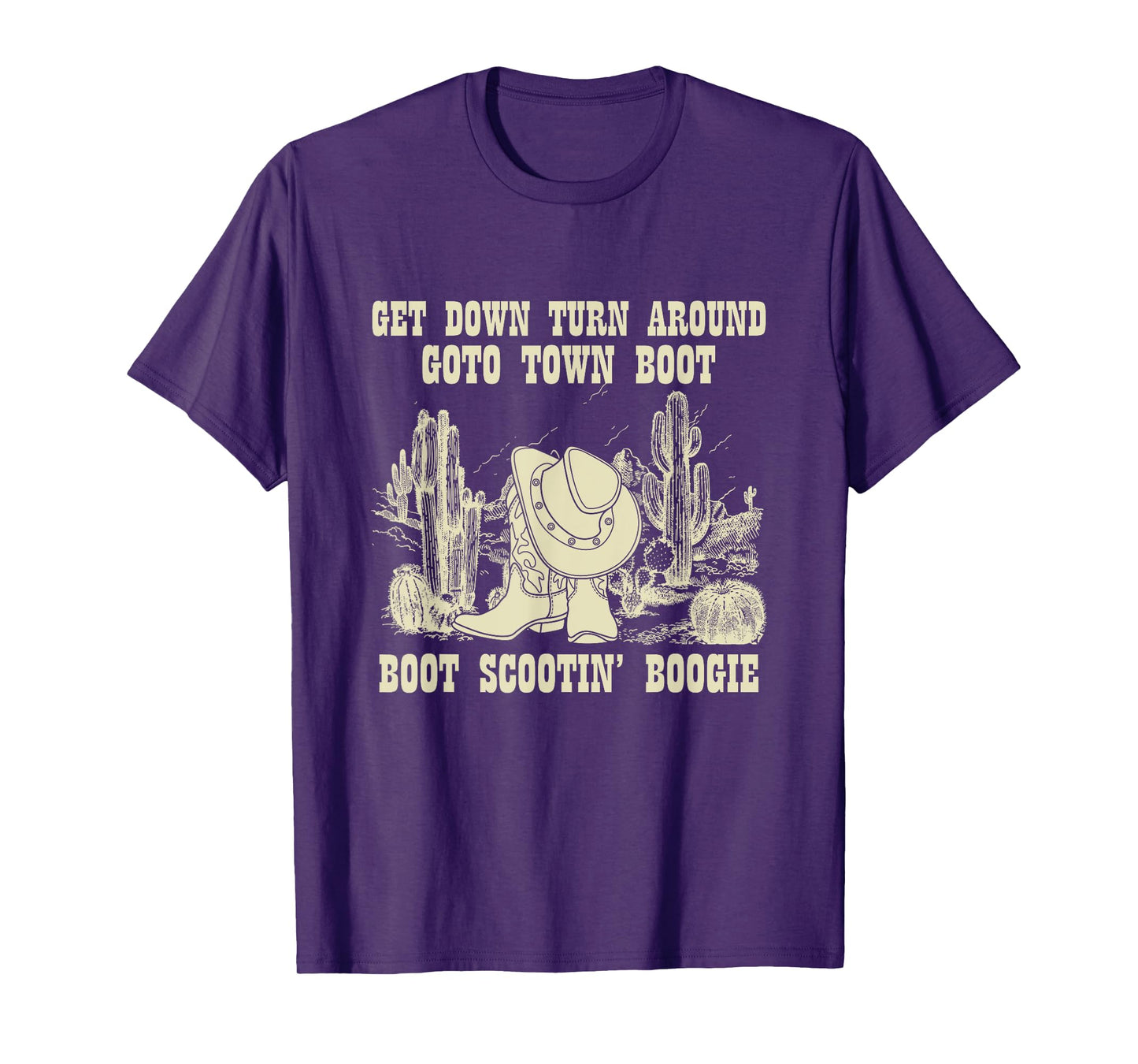 Get Down Turn Around Go To Town Boot Scootin' Boogie Cowboys T-Shirt