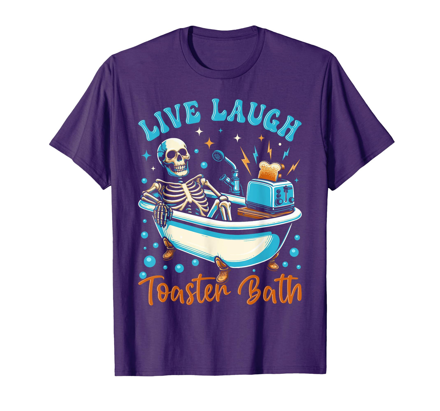 Live Laugh Toaster Bath Skeleton Design T-Shirt