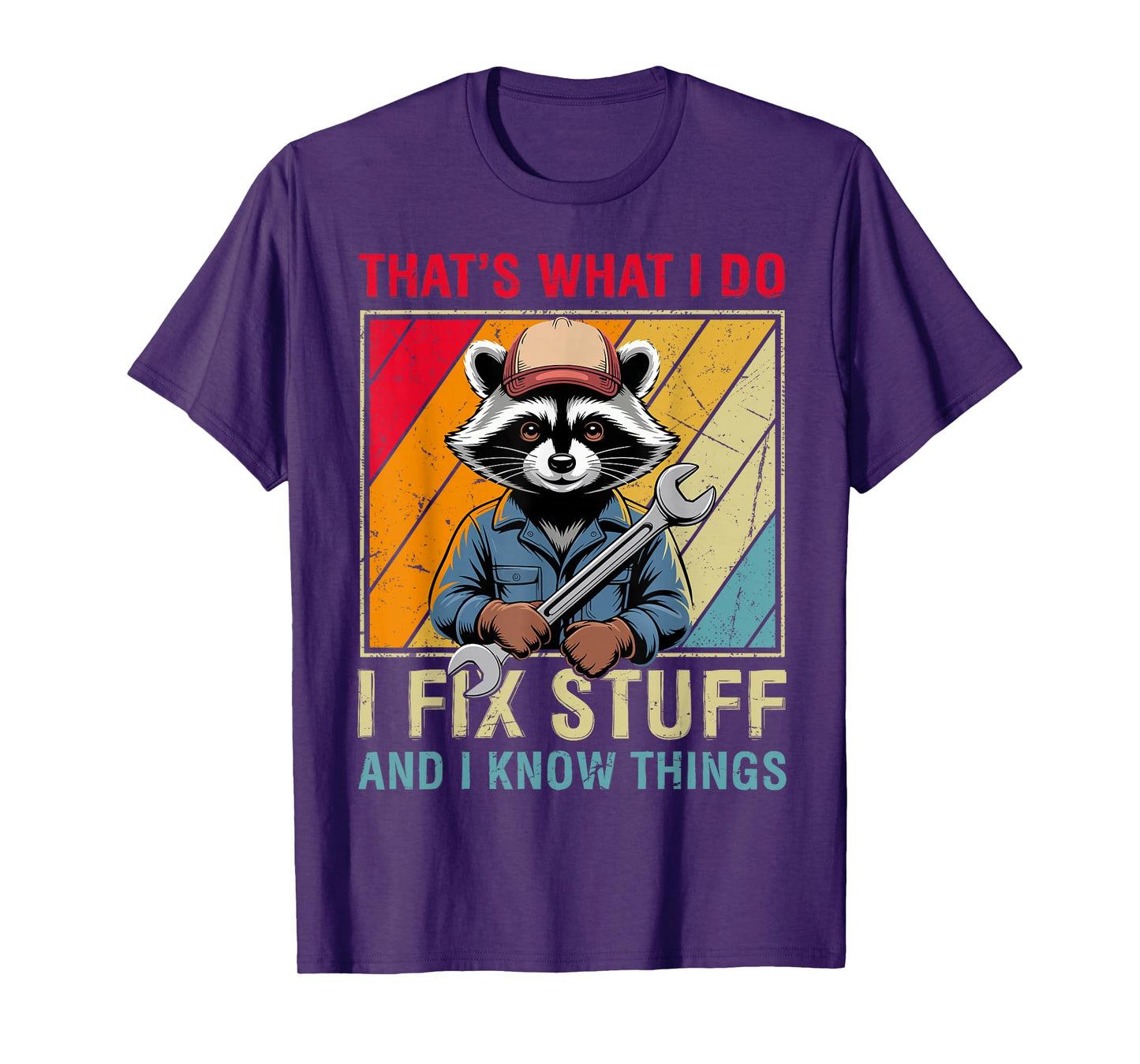 That's What i do i fix stuff and i know things Funny Raccoon T-Shirt