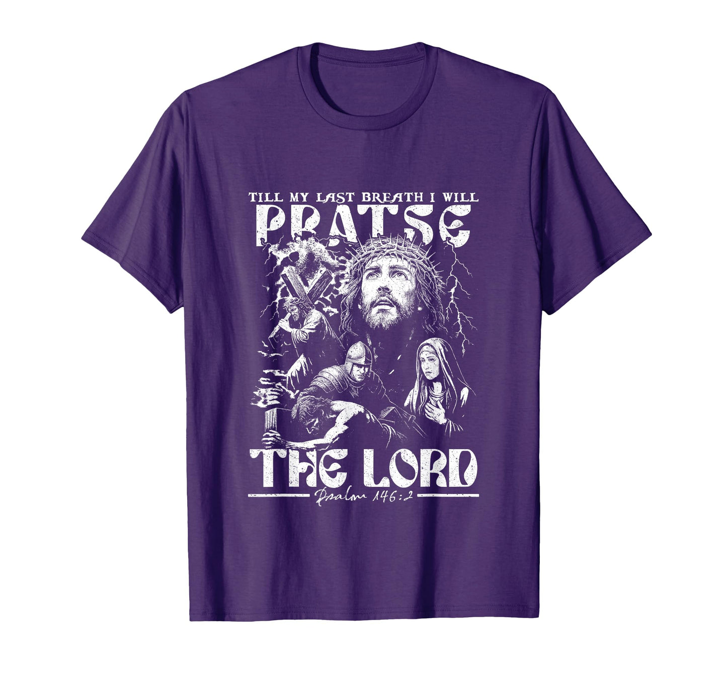 Till My Last Breath I Will Praise The Lord God Faith Jesus T-Shirt