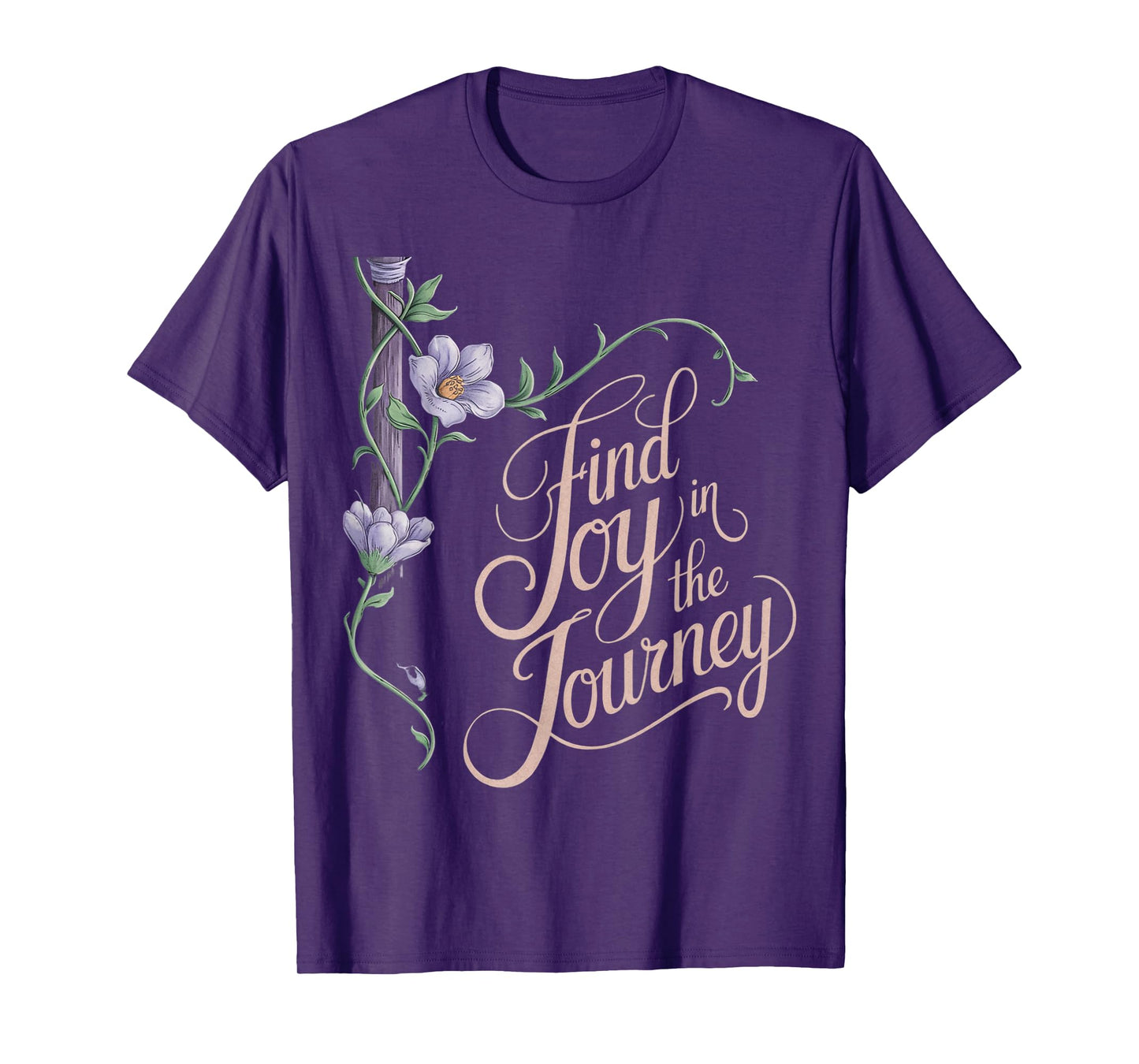 Find Joy in the Journey Design T-Shirt
