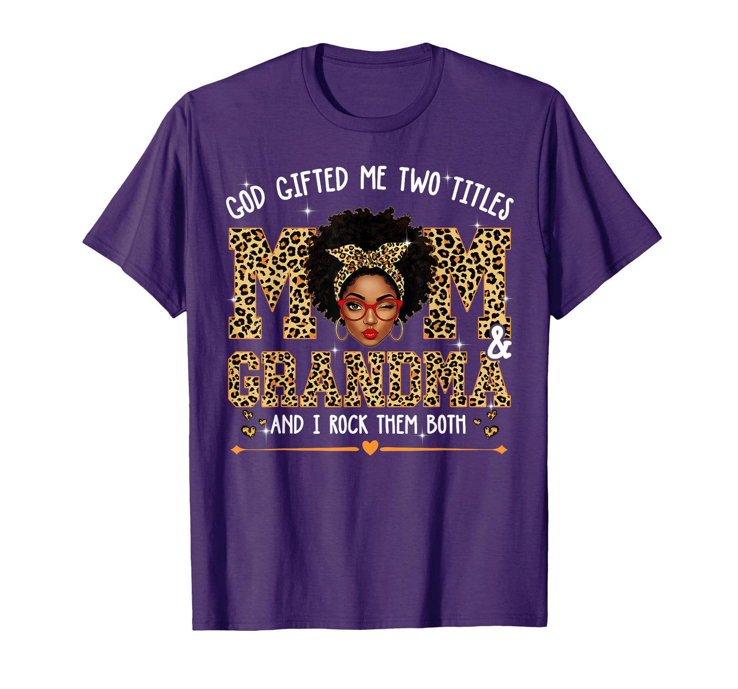God Gifted Me Two Titles Mom Grandma Melanin Leopard Afro T-Shirt