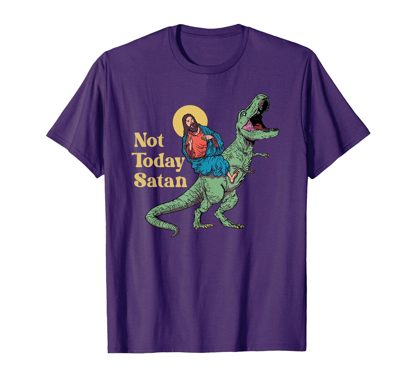 Not Today Satan Jesus Riding Dinosaur T Rex Funny Sarcastic T-Shirt