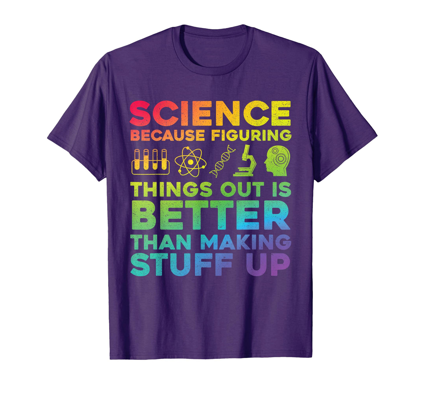 Funny Quote Science Because Figuring Things Out Is Better T-Shirt