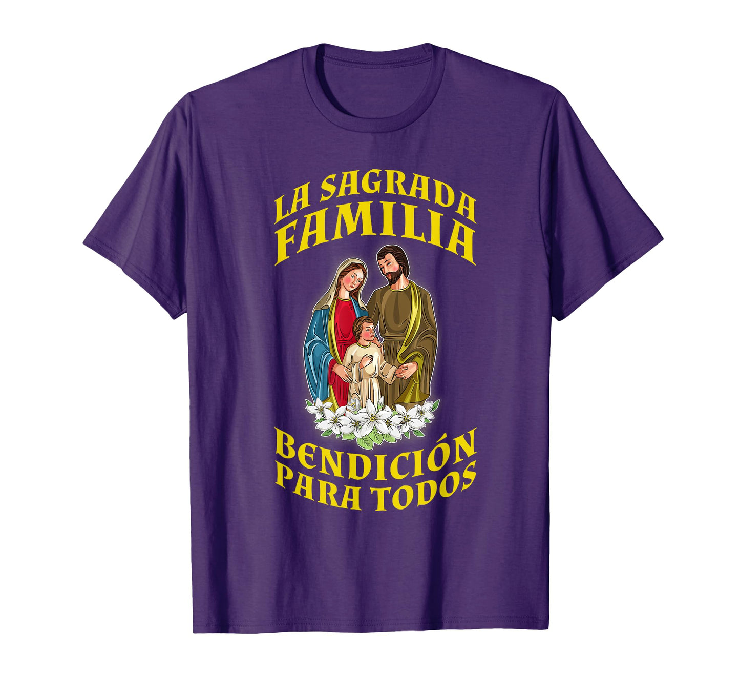 SAGRADA FAMILIA. BENDICIÓN PARA TODOS. FE CATÓLICA T-Shirt